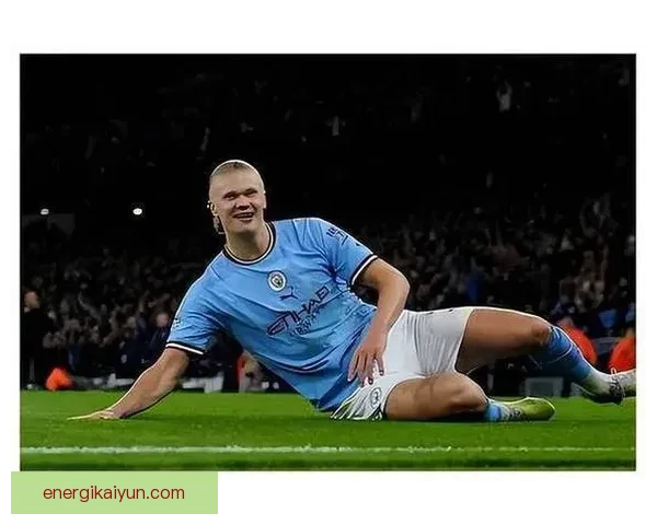 哈兰德在阵型变化下表现稳定,持续提升球队进攻威胁 哈兰德在阵型变化下表现稳定,持续提升球队进攻威胁